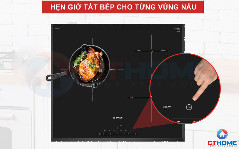 Chủ động thời gian nấu nướng với tính năng Hẹn giờ tắt bếp.