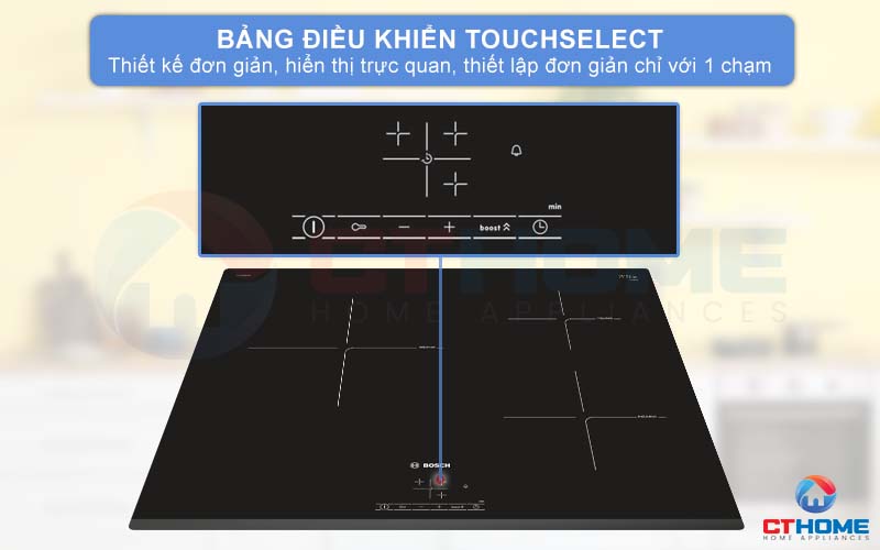 Bảng điều khiển Touchselect hiển thị trực quan, dễ dàng sử dụng.
