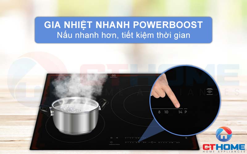 Chức năng gia nhiệt nhanh PowerBoost giúp nấu ăn nhanh hơn