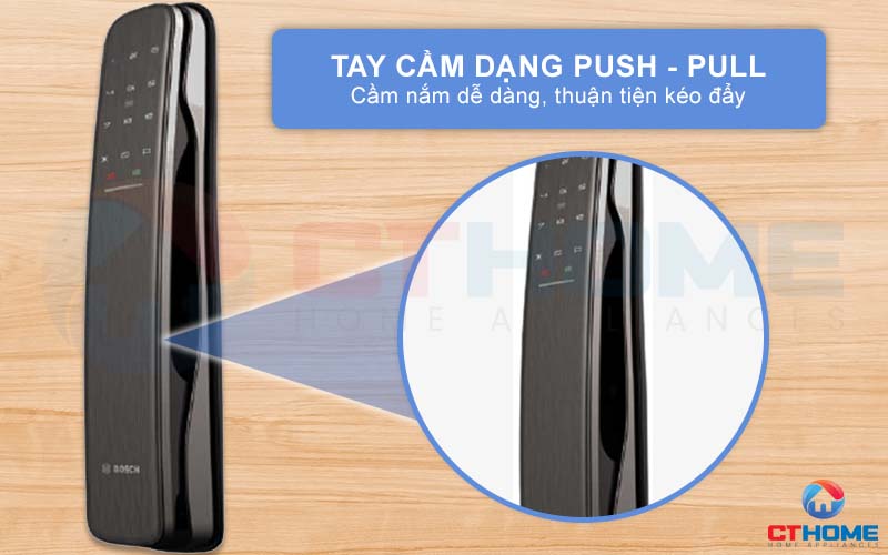 Tay cầm dạng Push - Pull cho bạn cảm giác cầm nắm dễ dàng, vừa tay và thuận tiện kéo đẩy cửa nhẹ nhàng
