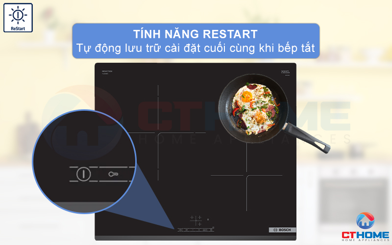 Tính năng Restart tự động lưu trữ cài đặt cuối khi tắt bếp