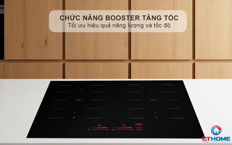 Chức năng Booster nấu nhanh, tiết kiệm thời gian