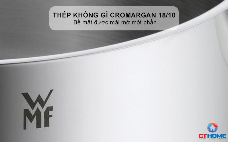 Chất liệu: Thép không gỉ Cromargan 18/10
