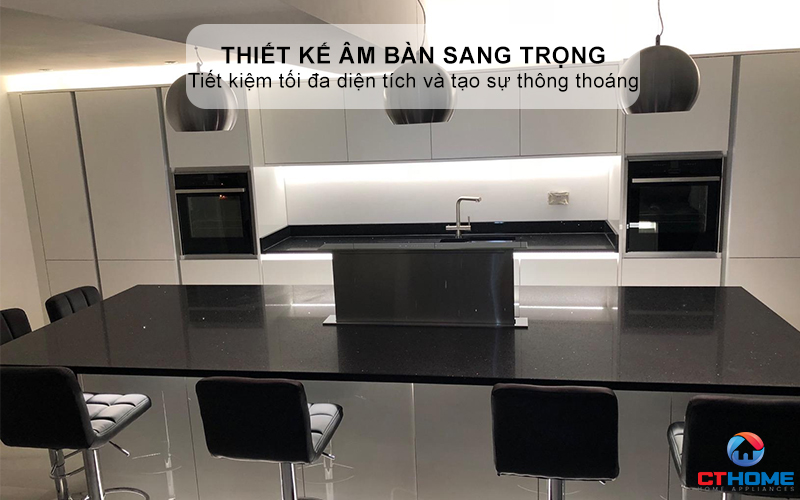 Thiết kế âm bàn gọn nhẹ và sang trọng