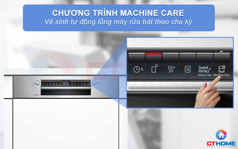 Tính năng Machine Care hỗ trợ vệ sinh khoang máy rửa bát.