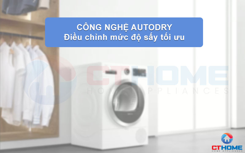 Công nghệ AutoDry sấy khô tự động, tối ưu hiệu quả sấy cho từng chu kỳ