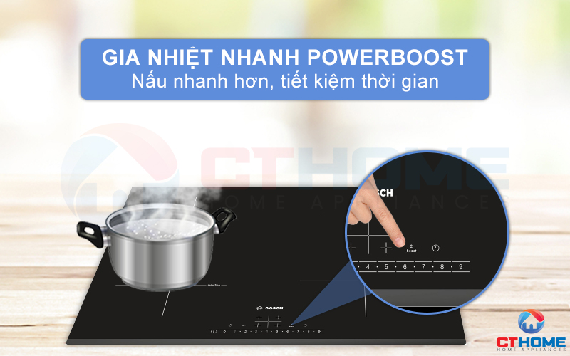 Đun nấu nhanh chóng với chức năng Powerboost tăng thêm 50% công suất