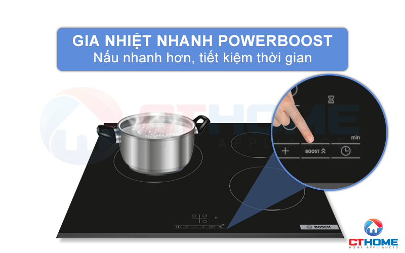 Với chức năng PowerBoost, bạn sẽ tiết kiệm được tối đa 35% thời gian khi vào bếp