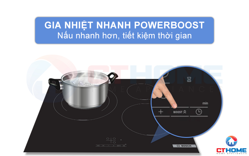 Chức năng PowerBoost tăng thêm 35% công suất, nấu nhanh hơn