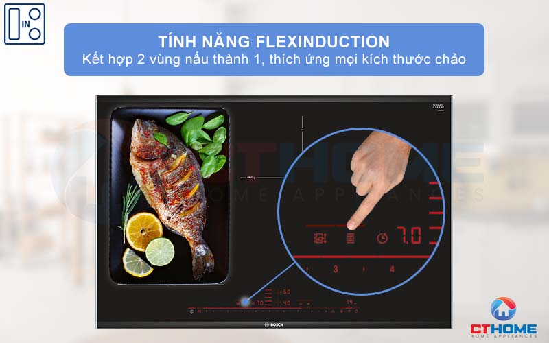 Chức năng FlexInduction kết hợp 2 vùng nấu tạo thành vùng nấu đa điểm lớn