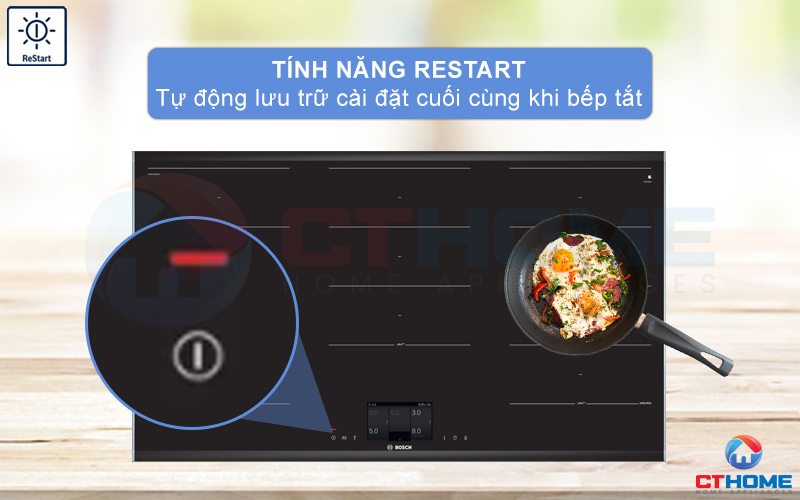 Tự động lưu trữ cài đặt cuối khi bếp tắt nhờ chức năng ReStart