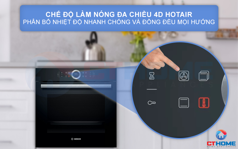 Chế độ làm nóng đa chiều 4D Hot Air giúp phân bổ nhiệt nhanh chóng