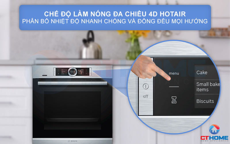 Chế độ nướng 4D Hotair phân phối nhiệt đồng đều ở mọi mặt và mọi cấp độ