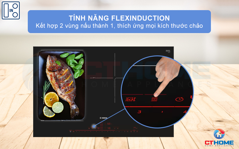 Chức năng FlexInduction kết hợp 2 vùng nấu thành 1 vùng nấu lớn