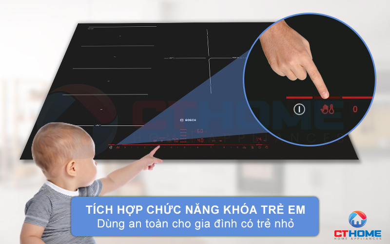 Tính năng khóa các chương trình để tránh trẻ em vô tình kích hoạt bếp gây nguy hiểm