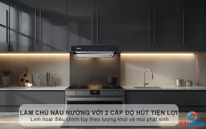 Làm chủ nấu nướng với 2 cấp độ hút tiện lợi