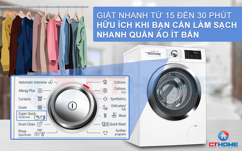 Chương trình Super Quick 15'/30' giúp giặt nhanh hơn, tiết kiệm thời gian hơn