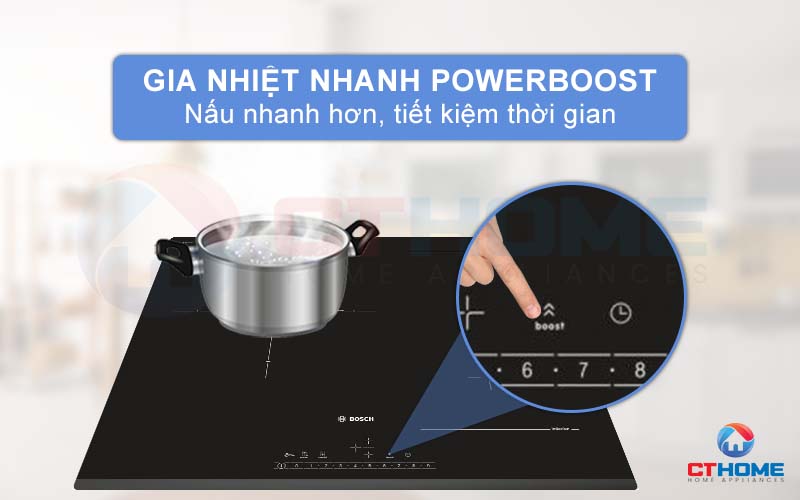 Gia nhiệt nhanh PowerBoost, tăng thêm 50% công suất và tiết kiệm thời gian.