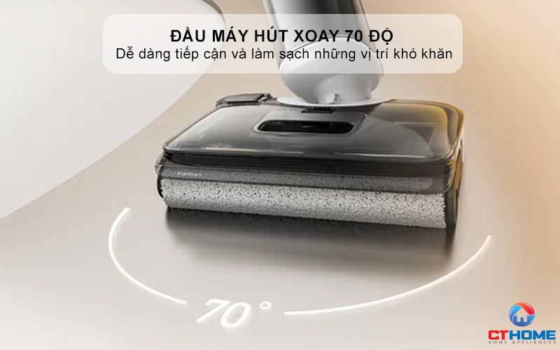Đầu máy hút xoay 70 độ - Dễ dàng loại bỏ các vết bẩn cứng đầu