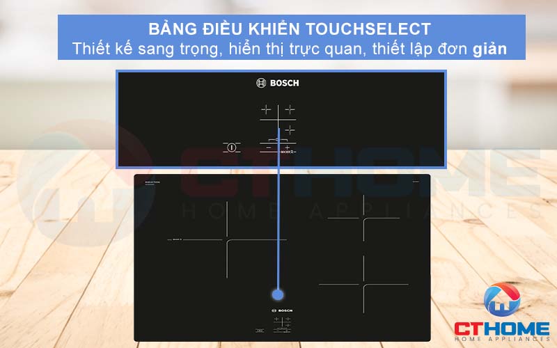 Dễ dàng lựa chọn vùng nấu mong muốn với bảng điều khiển TouchSelect.