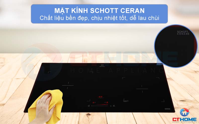 Mặt kính Schott Ceran bền đẹp, chịu nhiệt tốt và dễ lau chùi