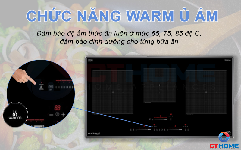 Chức năng hâm nóng - Ủ ấm Warm hỗ trợ đun liu riu giữ ấm thức ăn