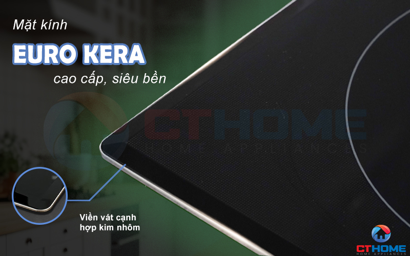 Mặt kính Eurokera - Pháp bền đẹp, cao cấp