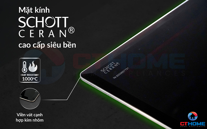 Mặt kính Schott Ceran cao cấp, sáng bóng và dễ dàng vệ sinh
