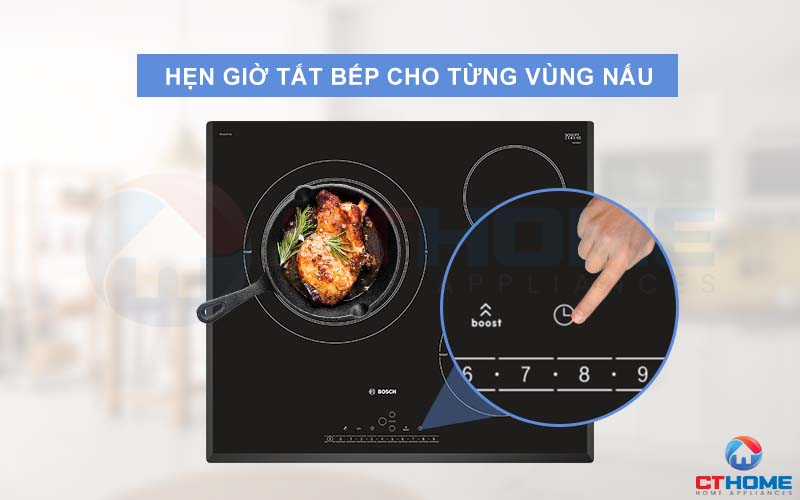 Quản lý căn bếp hiệu quả hơn khi hẹn giờ đối với từng vùng nấu.