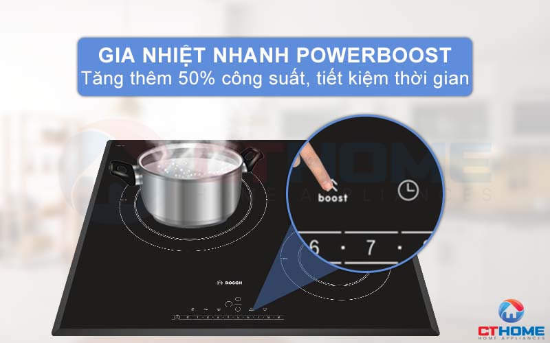 Tăng thêm 50% công suất, giảm tối đa thời gian nấu với gia nhiệt nhanh PowerBoost.