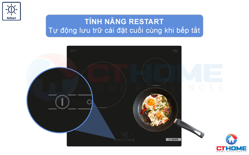 Tính năng ReStart tự động lưu trữ các cài đặt cuối khi bếp tắt