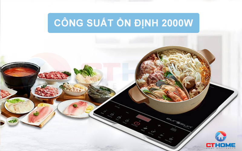 Công suất 2000W ổn định, lên nhiệt nhanh