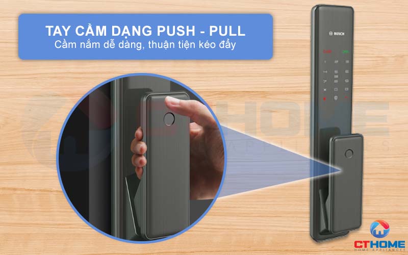 Tay cầm dạng Push - Pull giúp dễ dàng cầm nắm, thuận tiện kéo đẩy