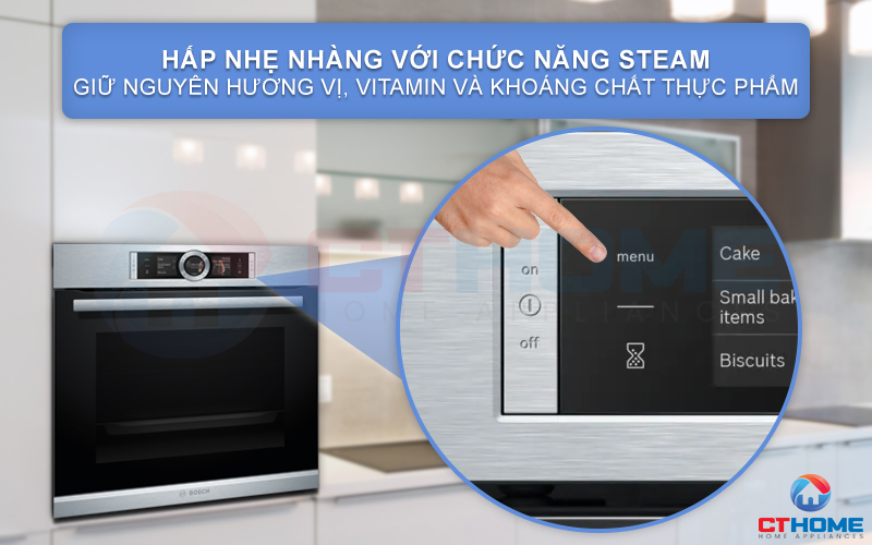 Chức năng Steam giúp thực phẩm được hấp nhẹ nhàng và giữ trọn hương vị