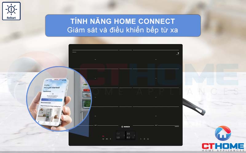 Công nghệ Home Connect giám sát và điều khiển bếp từ xa.