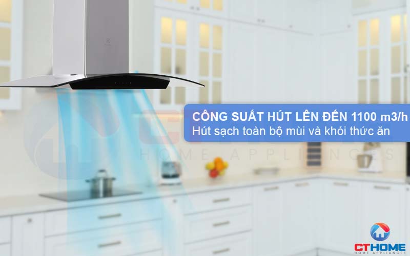 Công suất hút tối đa 1100m3/h hút sạch toàn bộ mùi và khói thức ăn