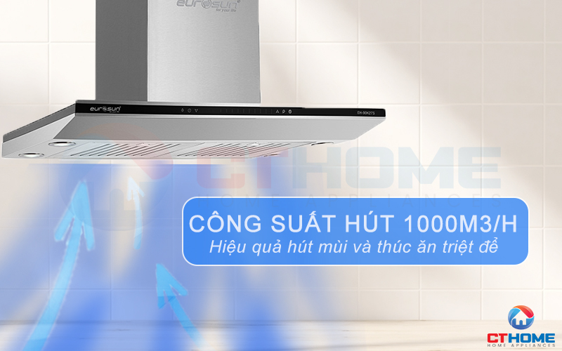 Công suất hút lớn 1000 m3/h hút sạch mùi và khói thức ăn, trả lại không khí trong lành 