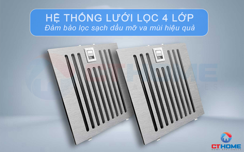 Hệ thống lưới lọc 4 lớp, giảm tiếng ồn, lọc sạch dầu mỡ và mùi hôi