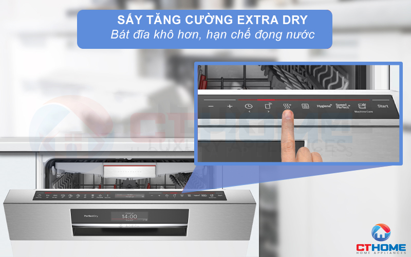 Kích hoạt tính năng sấy tăng cường Extra Dry giúp bát đĩa khô hơn.