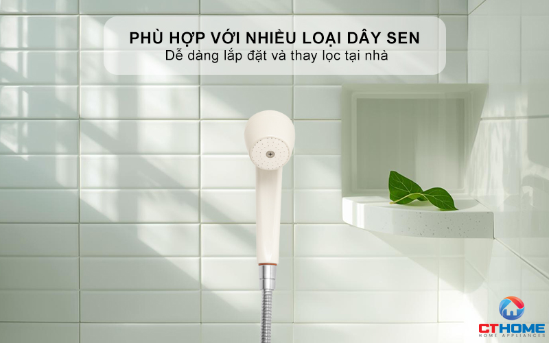 Phù hợp với nhiều loại dây sen - Dễ dàng lắp đặt và thay lọc tại nhà