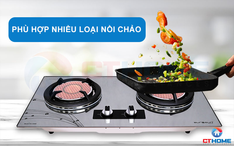 Bếp ga phù hợp sử dụng với mọi loại nồi chảo