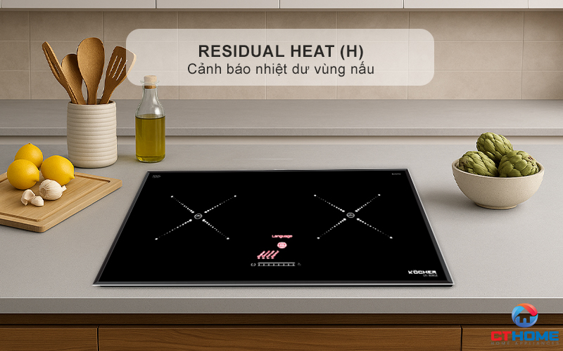 Cảnh báo nhiệt dư vùng nấu Residual heat (H)
