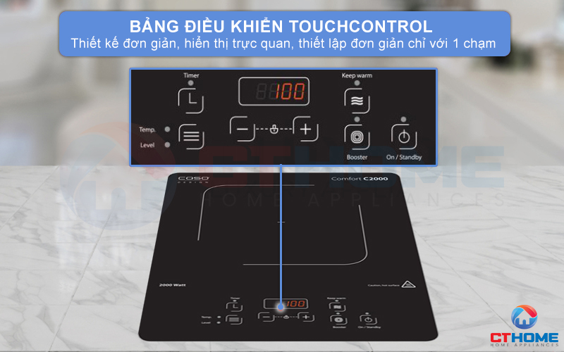 Bảng điều khiển TouchControl dễ dàng chọn công suất mong muốn.