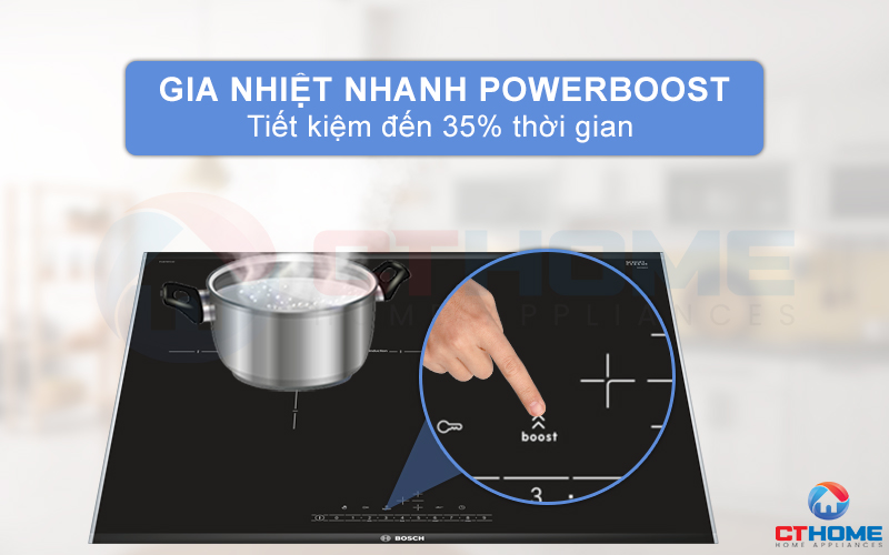 Làm nóng nhanh hơn với chức năng gia nhiệt nhanh PowerBoost.