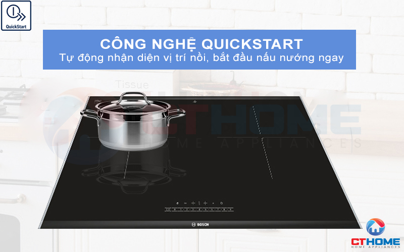 Công nghệ QuickStart tự động nhận diện vị trí nồi nhanh chóng.