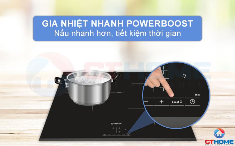 Gia nhiệt nhanh PowerBoost giúp bạn tăng tốc và tiết kiệm 35% thời gian.