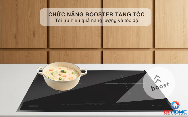 Chức năng Booster nấu nhanh, tiết kiệm thời gian