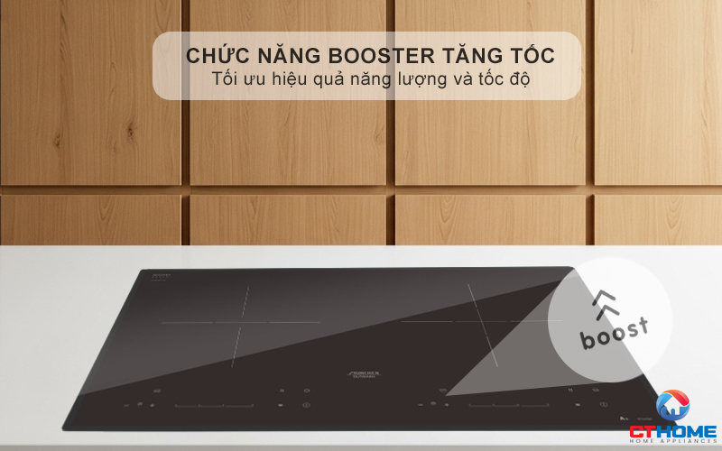 Chức năng Booster nấu nhanh, tiết kiệm thời gian
