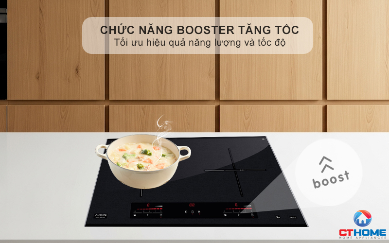 Chức năng Booster nấu nhanh, tiết kiệm thời gian
