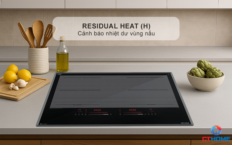 Cảnh báo nhiệt dư (H) khi nhiệt độ vùng nấu trên 60°C, tránh bỏng da